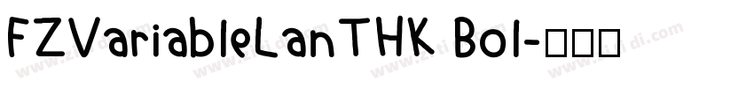 FZVariableLanTHK Bol字体转换